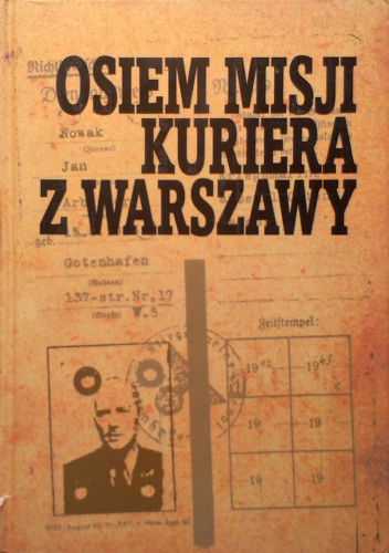 Osiem misji kuriera z Warszawy