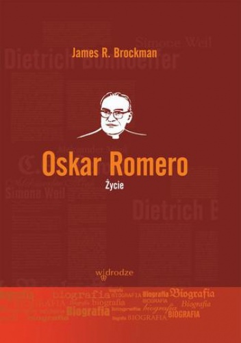Oskar Romero. Życie - R. Brockman James