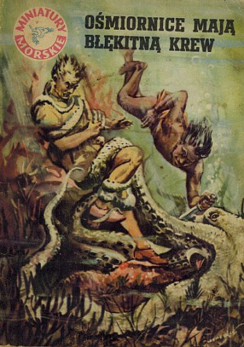 Ośmiornice mają błękitną krew - Stanisław Bernatt