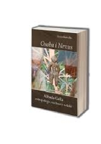 Osoba i Nexus. Alfreda Gella antropologiczna teoria sztuki - Anna Kawalec