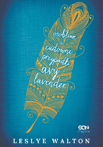 Osobliwe i cudowne przypadki Avy Lavender - Leslye Walton