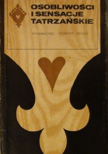 Osobliwości i sensacje tatrzańskie - Jacek Kolbuszewski