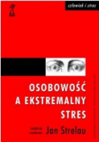 Osobowość a ekstremalny stres - Jan Strelau