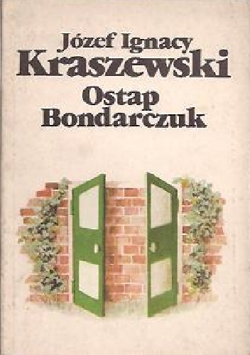 Ostap Bondarczuk - Józef Ignacy Kraszewski