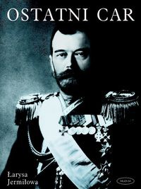 Ostatni car - Łarysa Jermiłowa