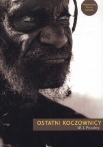 Ostatni koczownicy - W.J. Peasley