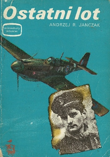 Ostatni lot - Andrzej R. Janczak