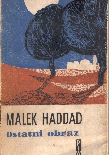 Ostatni obraz - Malik Haddad