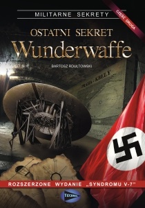 Ostatni sekret Wunderwaffe - cz.2 - Bartosz Rdułtowski
