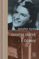 Ostatni statek z Odessy - Erzsébet Fuchs