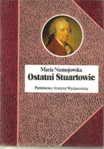 Ostatni Stuartowie - Maria Niemojowska