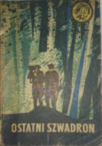 Ostatni szwadron - Anna Wawrzycka