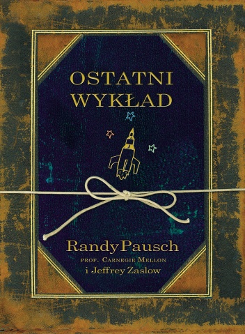 Ostatni wykład - Randy Pausch