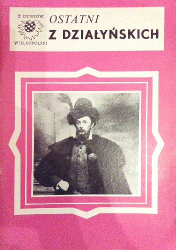Ostatni z Działyńskich - Andrzej Mężyński