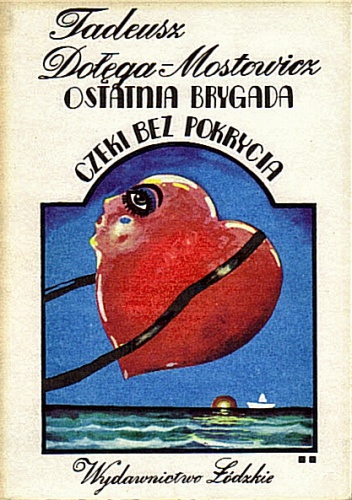 Ostatnia brygada. Czeki bez pokrycia - Tadeusz Dołęga-Mostowicz