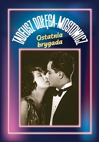 Ostatnia brygada - Tadeusz Dołęga-Mostowicz