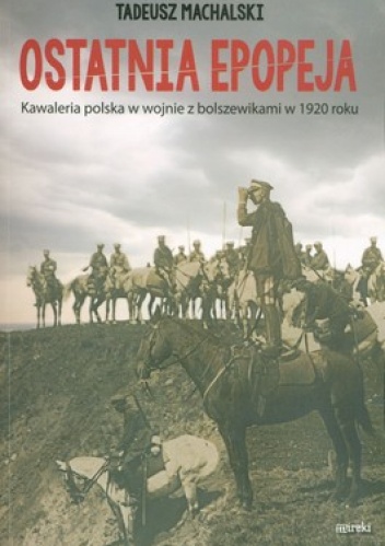 Ostatnia epopeja - Tadeusz Machalski