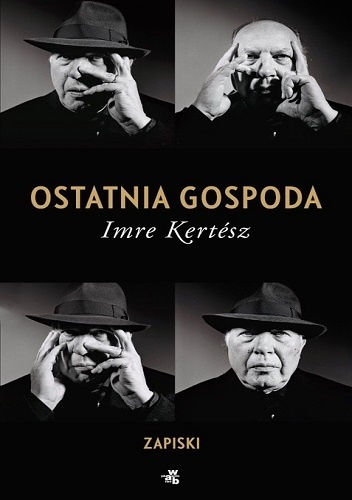 Ostatnia gospoda. Zapiski - Imre Kertész
