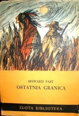 Ostatnia granica - Howard Fast