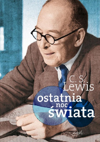 Ostatnia noc świata - Clive Staples Lewis