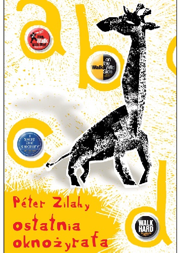 Ostatnia oknożyrafa - Péter Zilahy