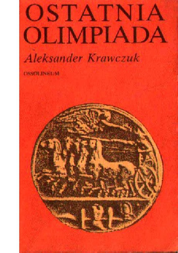 Ostatnia olimpiada - Aleksander Krawczuk