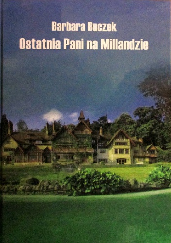 Ostatnia Pani na Millandzie - Barbara Buczek