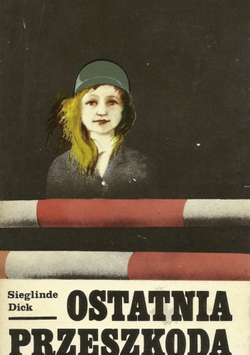 Ostatnia przeszkoda - Sieglinde Dick