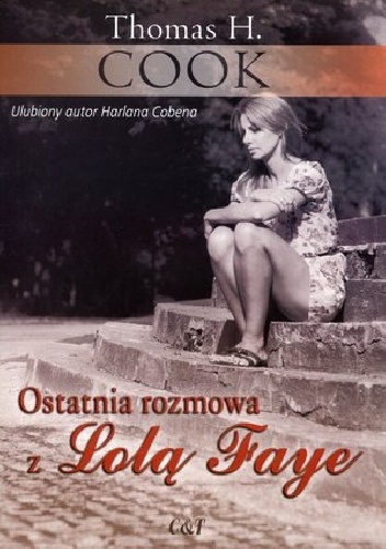 Ostatnia rozmowa z Lolą Faye - Thomas H. Cook
