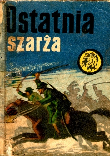 Ostatnia szarża - Leszek Moczulski