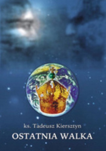 Ostatnia walka - ks. Tadeusz Kiersztyn