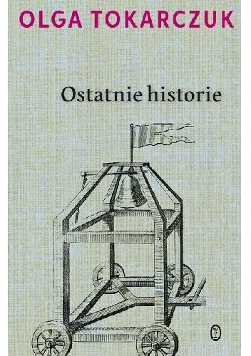 Ostatnie historie - Olga Tokarczuk