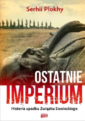Ostatnie Imperium - Serhii Plokhy