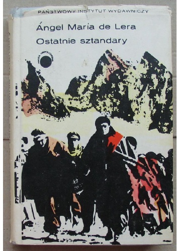 Ostatnie sztandary - Angel Maria de Lera