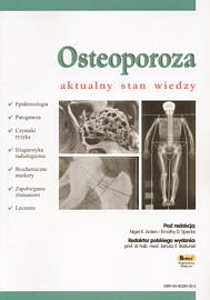 OSTEOPOROZA AKTUALNY STAN WIEDZY - praca zbiorowa