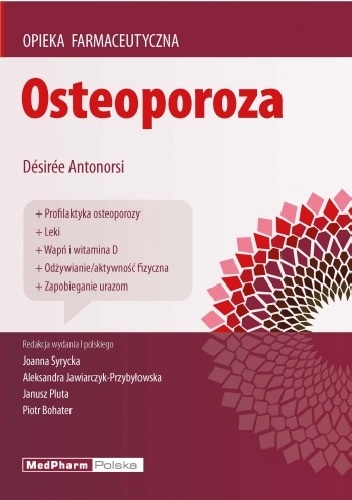 Osteoporoza. Opieka farmaceutyczna - Desiree Antonorsi