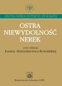 Ostra niewydolność nerek - Joanna Matuszkiewicz-Rowińska