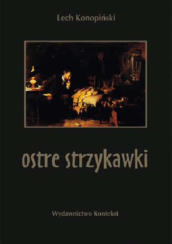 Ostre strzykawki - Lech Konopiński