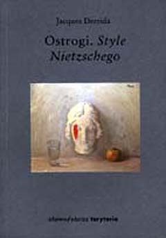 Ostrogi. Style Nietzschego - Jacques Derrida