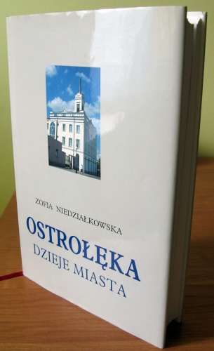 Ostrołęka. Dzieje miasta - Zofia Niedziałkowska