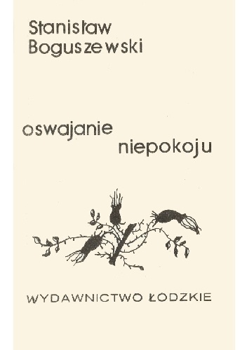 Oswajanie niepokoju - Stanisław Boguszewski