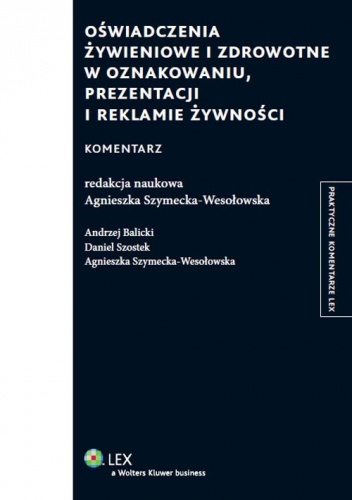 Oświadczenie żywieniowe i zdrowotne w oznakowaniu, prezentacji i reklamie żywności. Komentarz