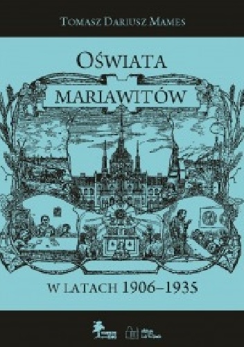 Oświata Mariawitów w latach 1906-1935 - Tomasz Dariusz Mames