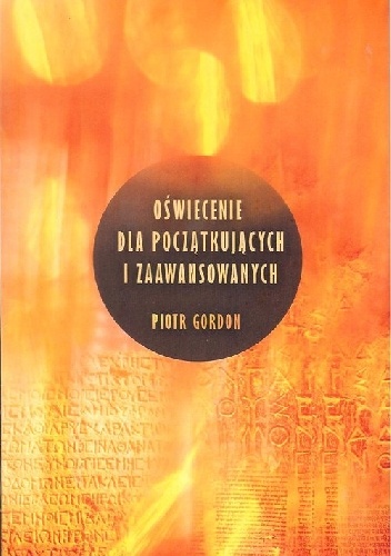 Oświecenie dla początkujących i zaawansowanych - Piotr Gordon