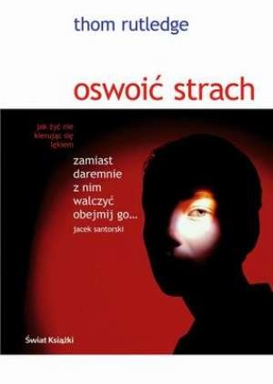 Oswoić strach - Thom Rutledge