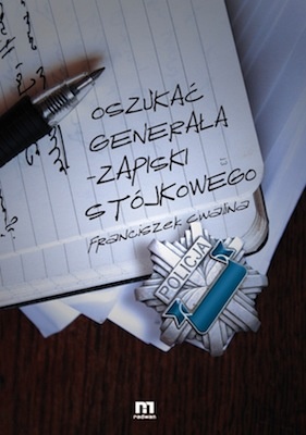 Oszukać generała zapiski stójkowego - Franciszek Cwalina