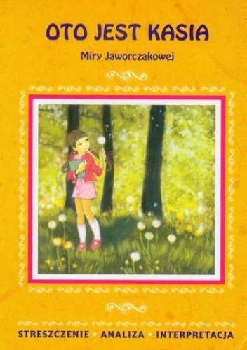 Oto jest Kasia Miry Jaworczakowej - Agnieszka Marszał