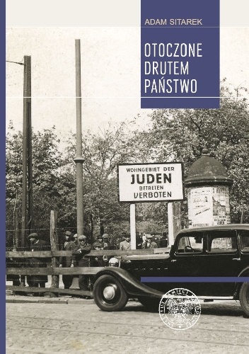 Otoczone drutem państwo - Adam Sitarek