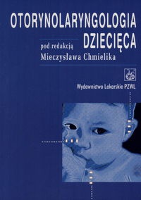 Otolaryngologia dziecięca - Mieczysław Chmielik