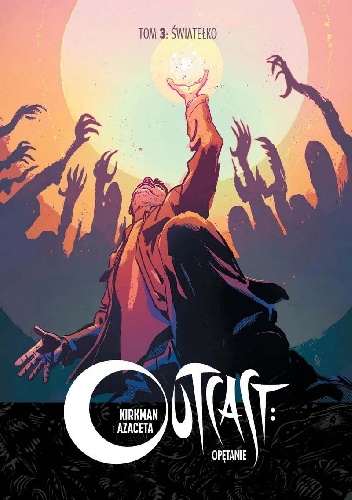 Outcast: Opętanie #3 - Światełko - Robert Kirkman, Paul Azaceta